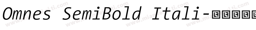 Omnes SemiBold Itali字体转换